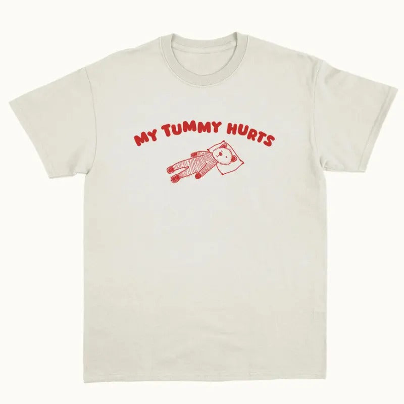 My Tummy Hurts - Unisex T Shirt Hoodie, Sweatshirt | GrindPrints.com