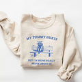 My Tummy Hurts But I'm Being Really Brave Sweatshirt T-Shirts, Hoodie | GrindPrints.com
