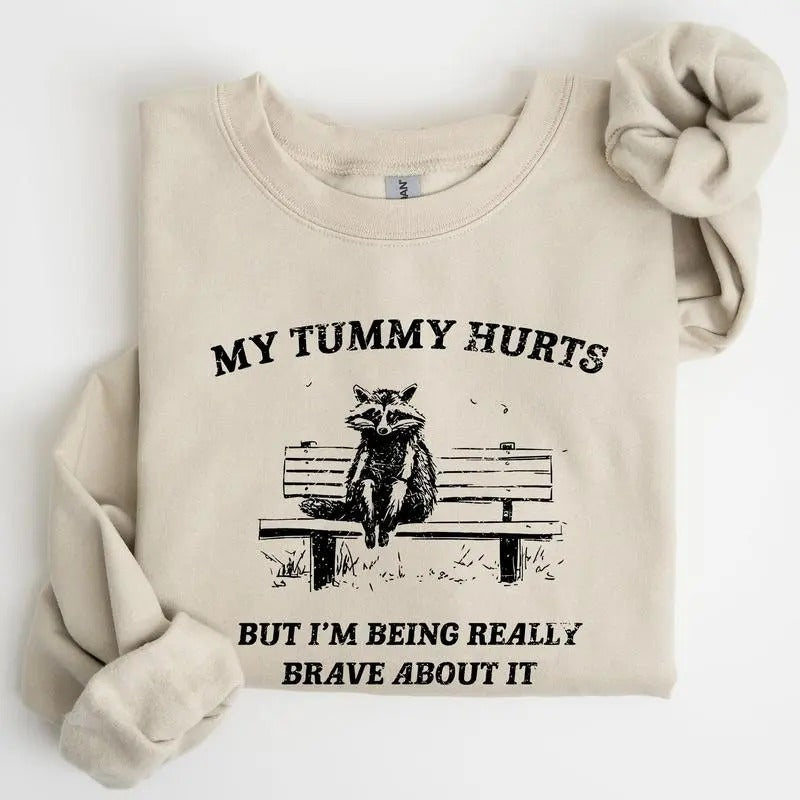 My Tummy Hurts, Raccoon, Meme, Aesthetic, Funny Sweatshirt, Women's Crew Neck, Crewneck Casual Comfort T-Shirts, Hoodie