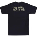 My Wife Beats Me Funny Saying Humor Quote (On Back) Men's Short Sleeve T-Shirt, Graphic tee, Fashion Cotton, Streetwear,...