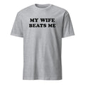 My Wife Beats Me Tshirt | Funny Husband Gift Shirt | I Love My Wife Valentines Day Present Tee Hoodie, Sweatshirt