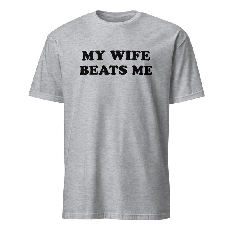 My Wife Beats Me Tshirt | Funny Husband Gift Shirt | I Love My Wife Valentines Day Present Tee Hoodie, Sweatshirt