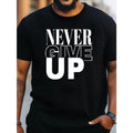 NEVER GIVE UP Creative Alphabet Print PLUS SIZE Men's Crew Neck Short Sleeve Comfy Summer T-Shirt For Daily Wear And Work...