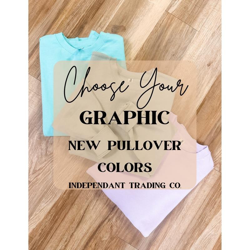 NEW PULLOVER COLORS Graphic Top T-Shirts, Hoodie, Sweatshirt | GrindPrints.com