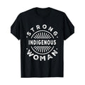 Native American Strong Indigenous Woman T-Shirt 100%Cotton - Made in USA Hoodie, Sweatshirt | GrindPrints.com