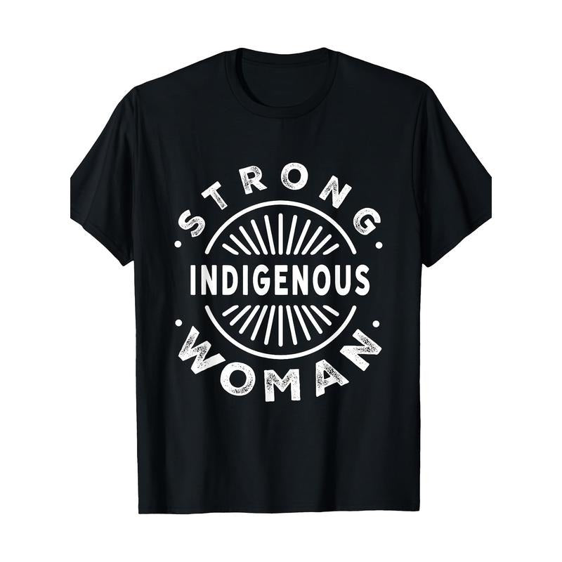 Native American Strong Indigenous Woman T-Shirt 100%Cotton - Made in USA Hoodie, Sweatshirt | GrindPrints.com