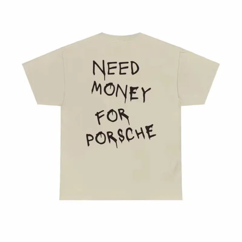 Need Money for Porsche t-shirt, Funny Tees Top Menswear Shortsleeve Hoodie, Sweatshirt | GrindPrints.com