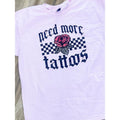 Need More Tattoos Graphic Top T-Shirts, Hoodie, Sweatshirt | GrindPrints.com