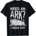 Need an Ark I Noah Guy Funny Christian Men Women Pun Humour T-Shirt Hoodie, Sweatshirt | GrindPrints.com