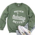 Never Better Skeleton Sweatshirt, Funny Skeleton Sweatshirt, Halloween Party Sweatshirt Long Sleeve Crewneck Classic...