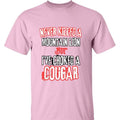 Never Killed A Mountain Lion T-shirt
