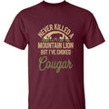 Never Killed A Mountain Lion Tee
