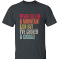 Never Killed A Mountain Lion Tee