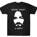 Never Trust a Hippy Fabric Menswear Graphic Unisex T-Shirt Hoodie, Sweatshirt | GrindPrints.com