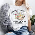 Never Underestimate A Public School Teacher Shirt- Sweatshirt-Hoodie, Floral Book Lover Shirt, Back To School Shirt,...