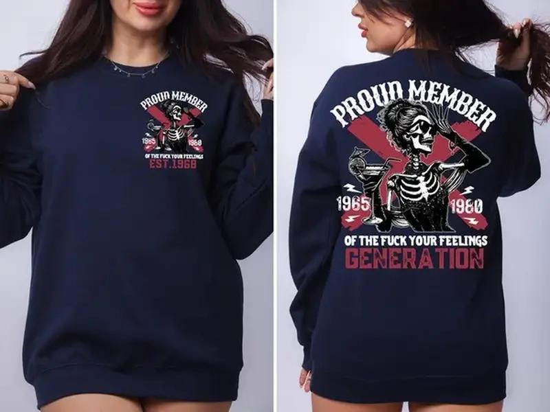 New Customize Gen X T-shirt, Skull Drink Proud Member Of The Fck Your Feelings T Hoodie, Inspired Funny Saying Sarcasm...