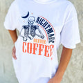 Nightmare Before Coffee Graphic Top T-Shirts, Hoodie, Sweatshirt | GrindPrints.com