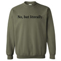 No But Literally Sweatshirt 'NLB' T-Shirts, Hoodie | GrindPrints.com