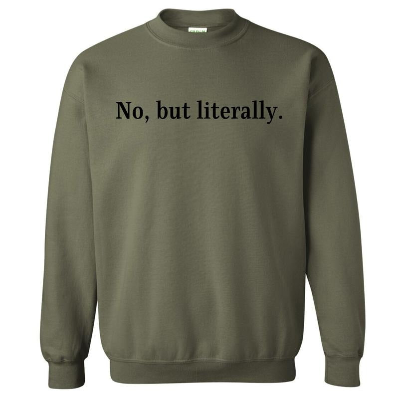 No But Literally Sweatshirt 'NLB' T-Shirts, Hoodie | GrindPrints.com