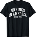 No Kings In America Since 1776 Men Women T-Shirt | Unisex Cotton Tee Gift, Crewneck, Short Sleeve Hoodie, Sweatshirt