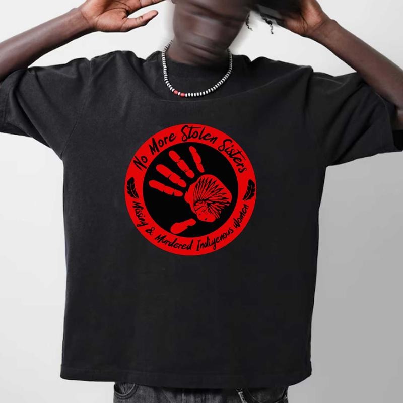 No More Stolen Sisters Shirts, I Wear Red for My Sisters, Murdered Women Shirt, Missing Women Tee, American Native...