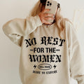 No Rest for the Women Sweatshirt, Cotton Unisex Sweatshirt Direct to Garment Printed In the USA Casual and Comfortable...