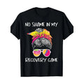 No Shame In My Recovery Game - Sobriety AA NA Anniversary T-Shirt 100% Cotton Made in USA Hoodie, Sweatshirt