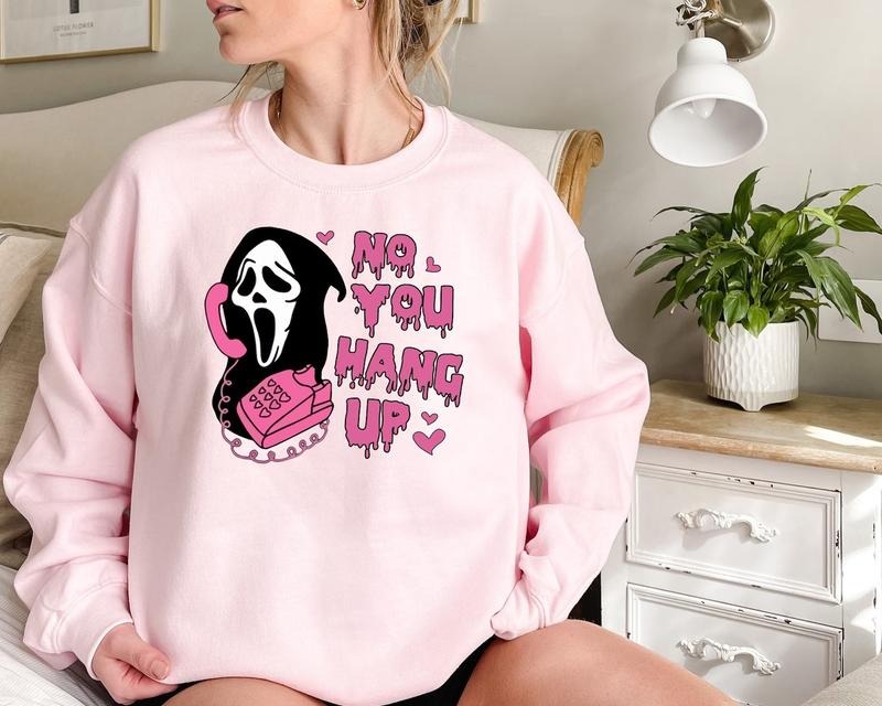 No You Hang Up Shirt, Ghostface Valentine Shirt, Halloween Sweatshirt, Halloween Gift, Funny Valentine Shirt,Funny...
