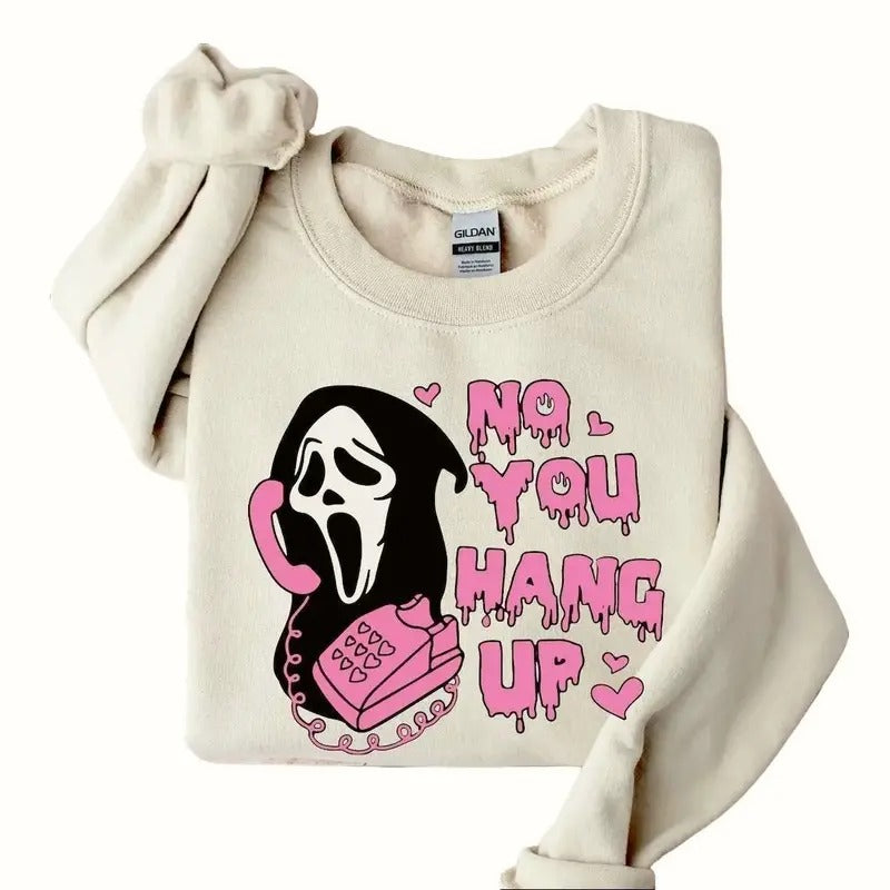 No You Hang Up Sweatshirt, Valentine Shirt, Halloween Gift, Funny Couple Gift Comfort Hoodie | GrindPrints.com