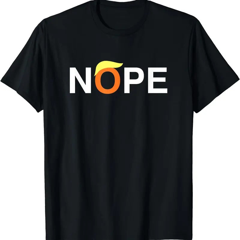 Nope Funny Shirt, Nope Trump T-Shirt Hoodie, Sweatshirt | GrindPrints.com