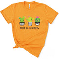Not A Hugger TShirt Hoodie, Sweatshirt | GrindPrints.com