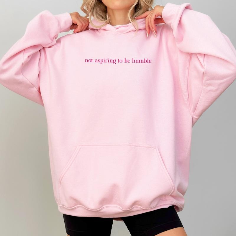 Not Aspiring To Be Humble Hoodie, Sarcastic Feminist Sayings Sweaters, Women's Rights Hoodies, Women Empowerment...
