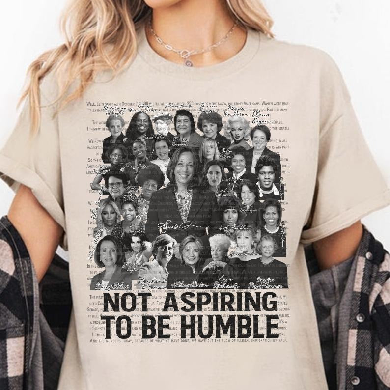 Not Aspiring To Be Humble Shirt , Harris Walz 2024 shirt Hoodie, Sweatshirt | GrindPrints.com