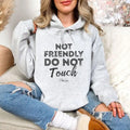 Not Friendly Do Not Touch Hoodie, Printed in the USA hoodie #funny #cute #girly T-Shirts, Sweatshirt | GrindPrints.com