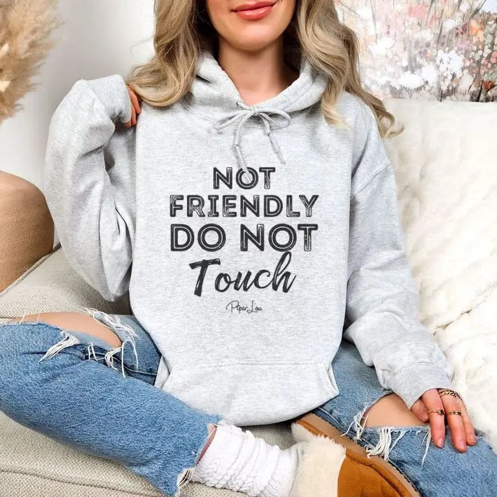 Not Friendly Do Not Touch Hoodie, Printed in the USA hoodie #funny #cute #girly T-Shirts, Sweatshirt | GrindPrints.com