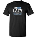 Not Lazy Enjoy Doing Nothing Graphic Novelty Sarcastic Funny T Shirt made in us Hoodie, Sweatshirt | GrindPrints.com