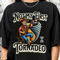 Not My First Tornadeo Shirt, Glen Powell Tee, Spontaneously Talk About Tornados Unisex Shirt, Sweatshirt Hoodie