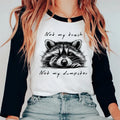 Not My Trash Not My Dumpster Shirt, Raccoon Sarcastic Unisex Tshirt, Mental Health Shirt, Long Sleeve or Short Sleeve...
