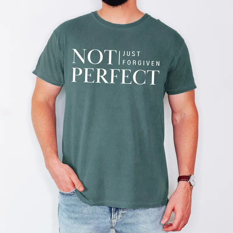 Not Perfect, Just Forgiven, Jesus, Christian, Religious, Gospel, Faith Tshirt, Comfort Colors Tshirt, Men's Tee Hoodie,...