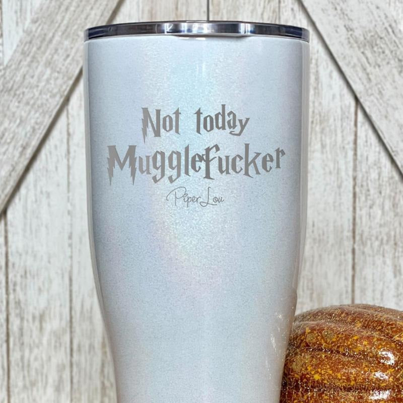 Not Today Muggle F* Tumbler Double-walled Vacuum Insulated Stainless Steel Cup with Splash-proof Lid T-Shirts, Hoodie,...