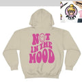 Not in the mood hoodie T-Shirts, Sweatshirt | GrindPrints.com