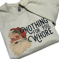 Nothing For You Santa Sweatshirt Menswear Comfy sweatshirt T-Shirts, Hoodie | GrindPrints.com