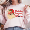 Nothing You Santa Naughty List Casual Comfort T-Shirts, Hoodie, Sweatshirt