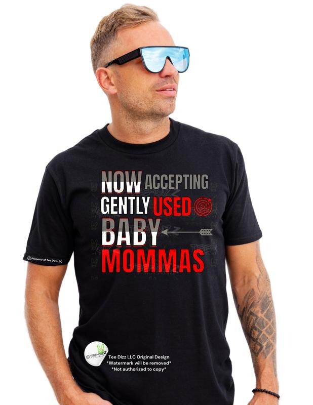 Now accepting gently used baby mommas - Men's funny Graphic T-shirt Hoodie, Sweatshirt | GrindPrints.com