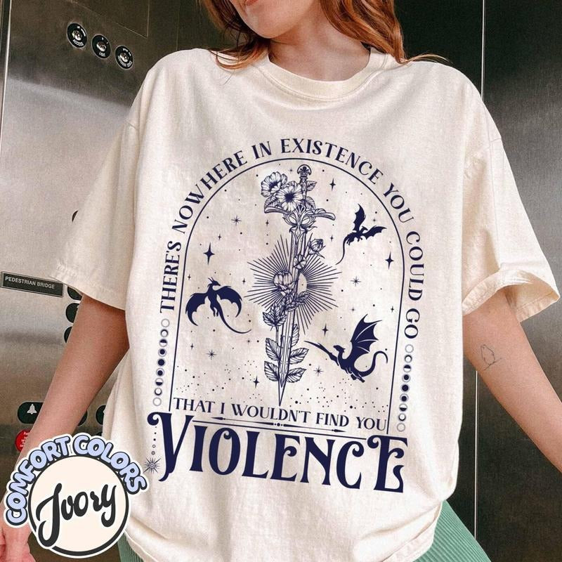 Nowhere in Existence Violence Shirt, Violet Sorrengail, Bookish Shirt, Fourth Wing, Gifts for Readers, Fantasy Book...