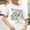 O Come Let Us Adore Him T Shirt, Christmas Vintage Shirt, Christmas New Year Shirt, Let Us Adore Him Shirt, Christmas...