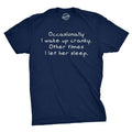 Occasionally I Wake Up Cranky Other Times I Let Her Sleep Wife Funny Cool Soft Casual Menswear Love Novelty Guys Navy T-Shirts, Hoodie, Sweatshirt
