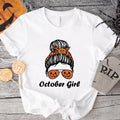 October Girl T-Shirt, Messy Bun Glasses Halloween Party Shirt, Fall Birthday Tee, Pumpkin Girl Tee, Thanksgiving Gift...