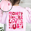 Oh How He Loves Us, Valentine's Day, Christian, Religious, Bible, Front and Back Sweatshirt, Crew Neck, Women's,...
