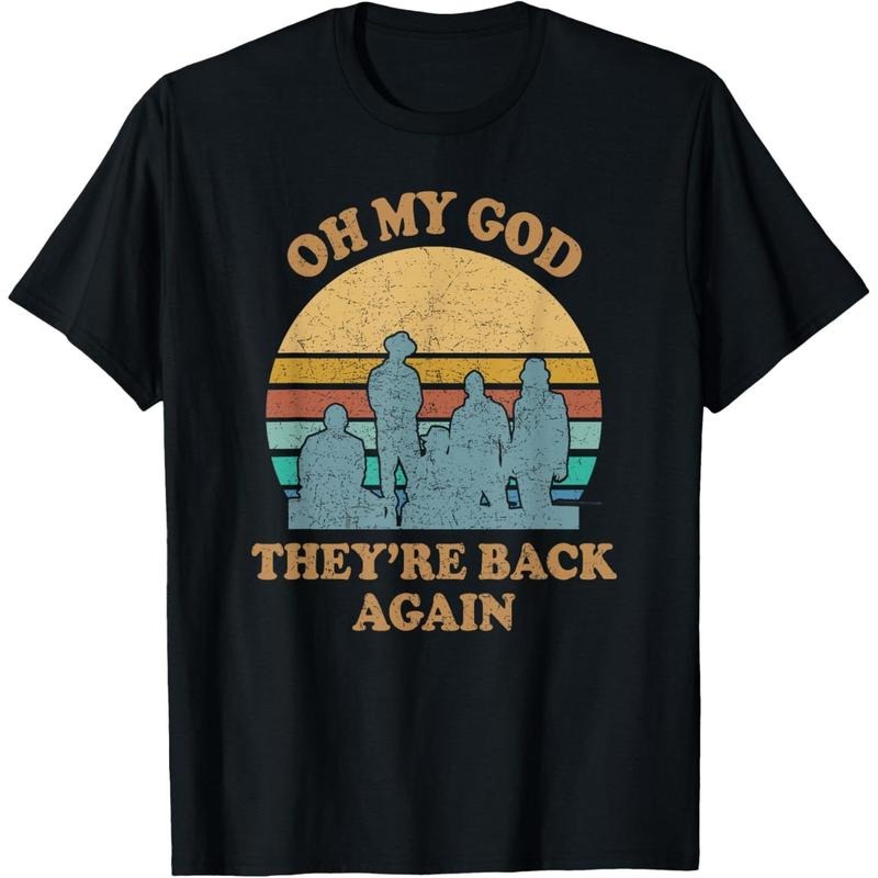 Oh My God Theyre Back Again Boy Band T-Shirt made in usa Hoodie, Sweatshirt | GrindPrints.com
